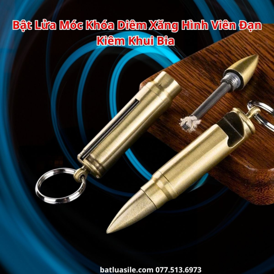 BẬT LỬA MÓC KHOÁ DIÊM XĂNG HÌNH VIÊN ĐẠN KIÊM ĐỒ KHUI BIA 2IN1 - XÀI XĂNG