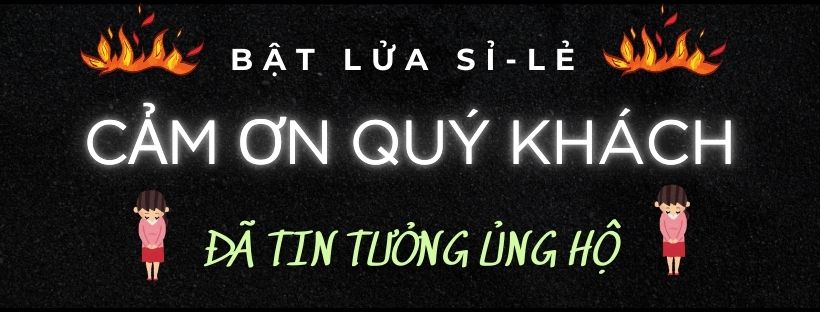 BẬT LỬA SỈ LẺ